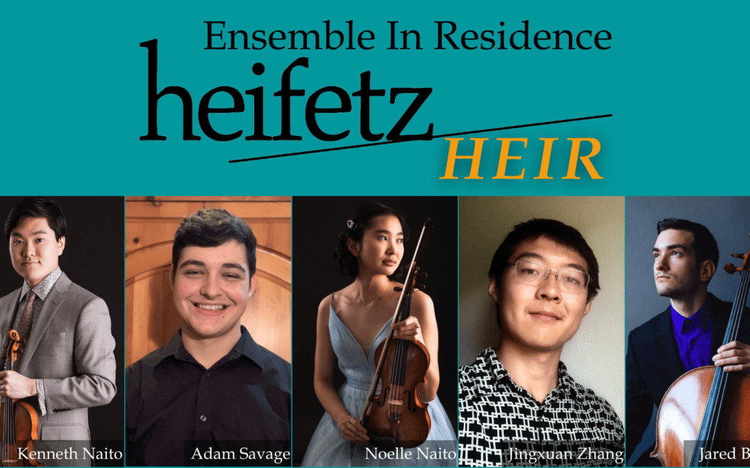 Heifetz Ensemble In Residence (HEIR) – The Spring Eternal Concert Series – V: “Meet the New HEIRS”