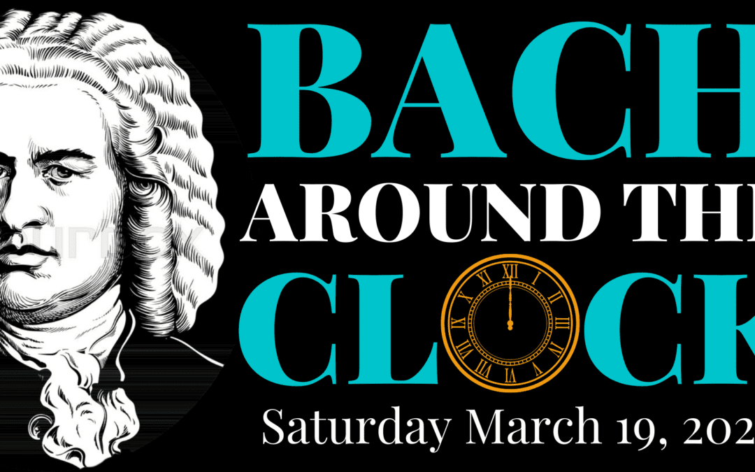 Bach Around the Clock 2022!