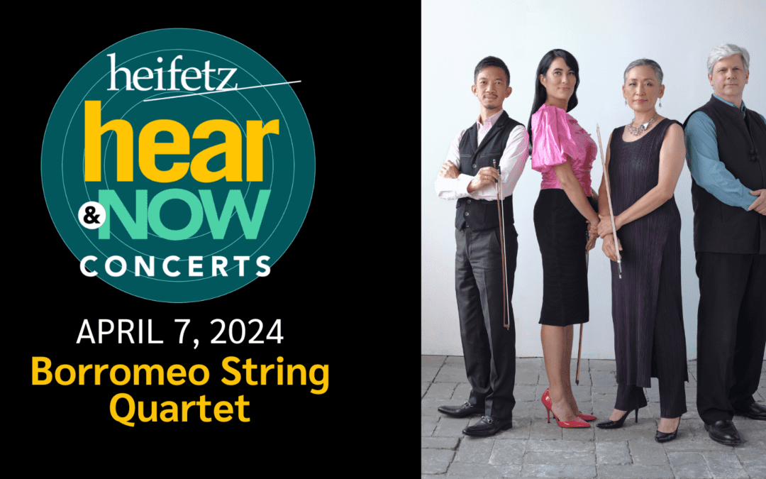 Heifetz Hear & Now 2023-24: Borromeo String Quartet April 7