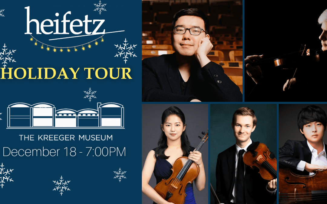 The 2025 Heifetz Holiday Tour at the Kreeger Museum