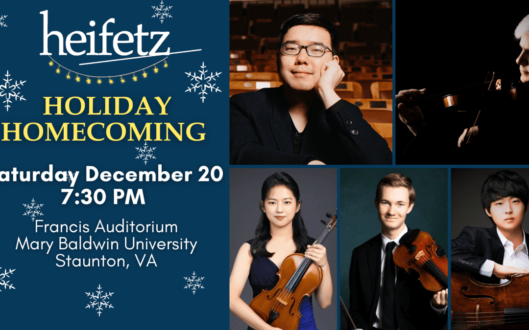 The 2025 Heifetz Holiday Homecoming